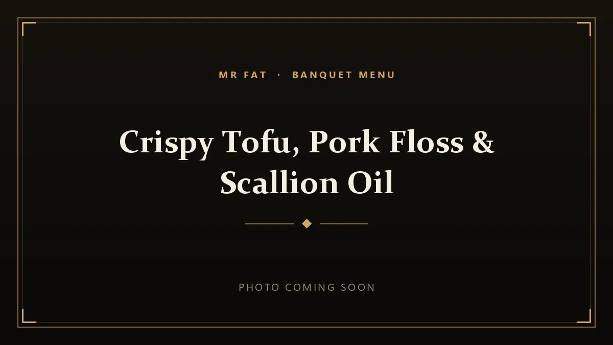 Crispy Tofu, Pork Floss & Scallion Oil