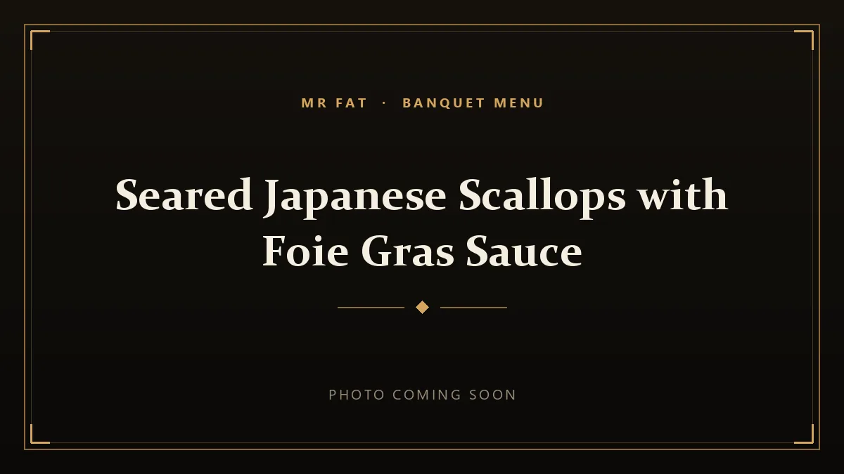 Seared Japanese Scallops with Foie Gras Sauce